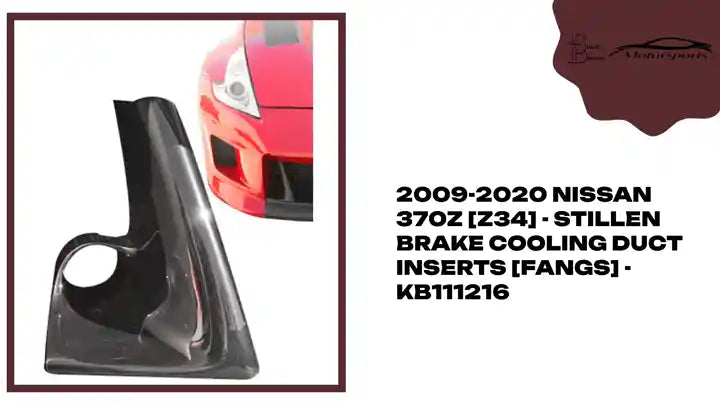2009-2020 Nissan 370Z [Z34] - STILLEN Brake Cooling Duct Inserts [Fangs] - KB111216 by@Outfy