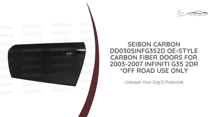 Seibon Carbon DD0305INFG352D OE-style Carbon Fiber Doors For 2003-2007 Infiniti G35 2DR *OFF ROAD USE ONLY by@Outfy