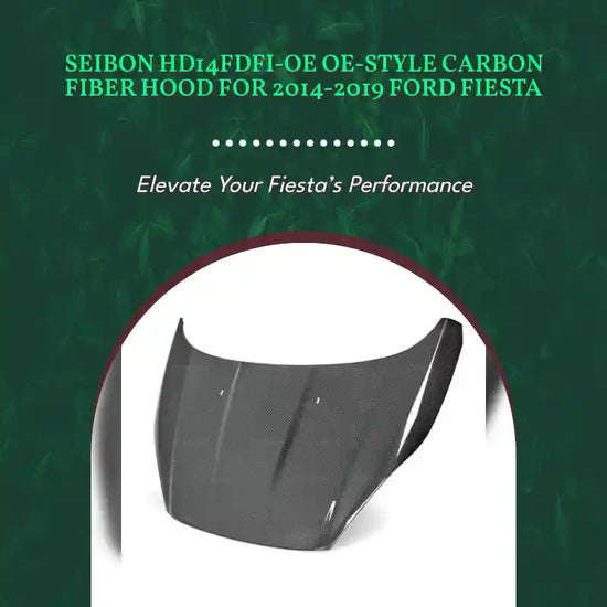 Seibon HD14FDFI-OE OE-style carbon fiber hood for 2014-2019 Ford Fiesta by@Outfy