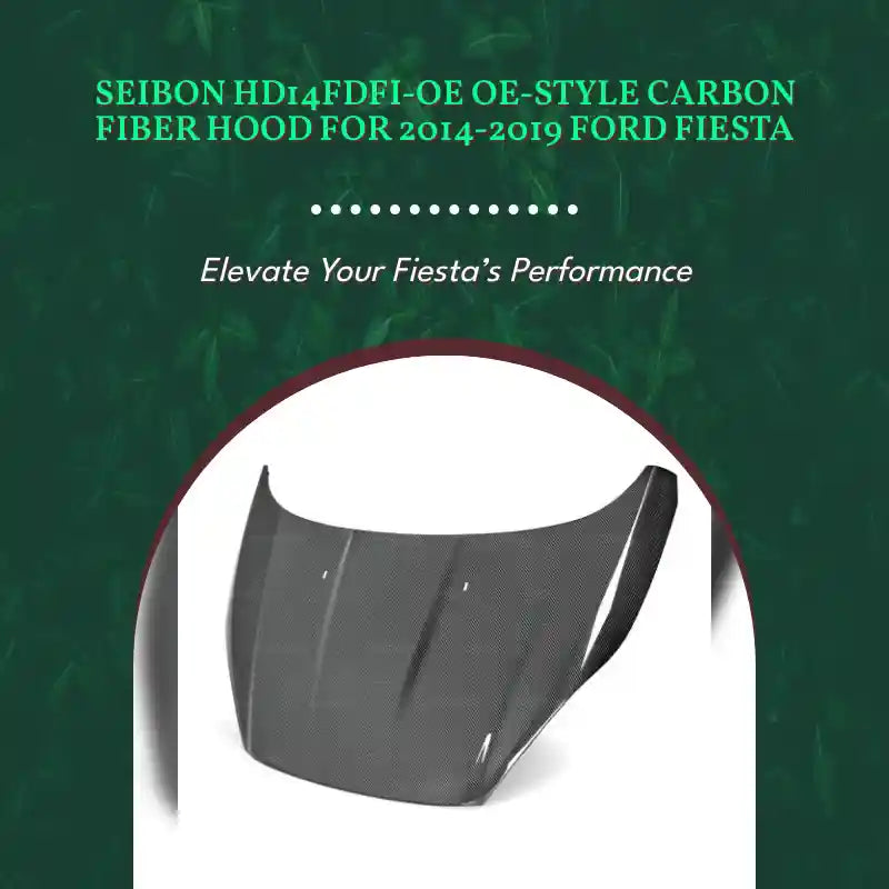 Seibon HD14FDFI-OE OE-style carbon fiber hood for 2014-2019 Ford Fiesta by@Outfy