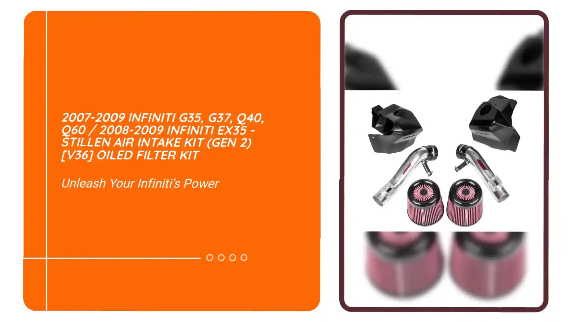2007-2009 Infiniti G35, G37, Q40, Q60 / 2008-2009 Infiniti EX35 - STILLEN Air Intake Kit (Gen 2) [V36] oiled filter kit by@Outfy
