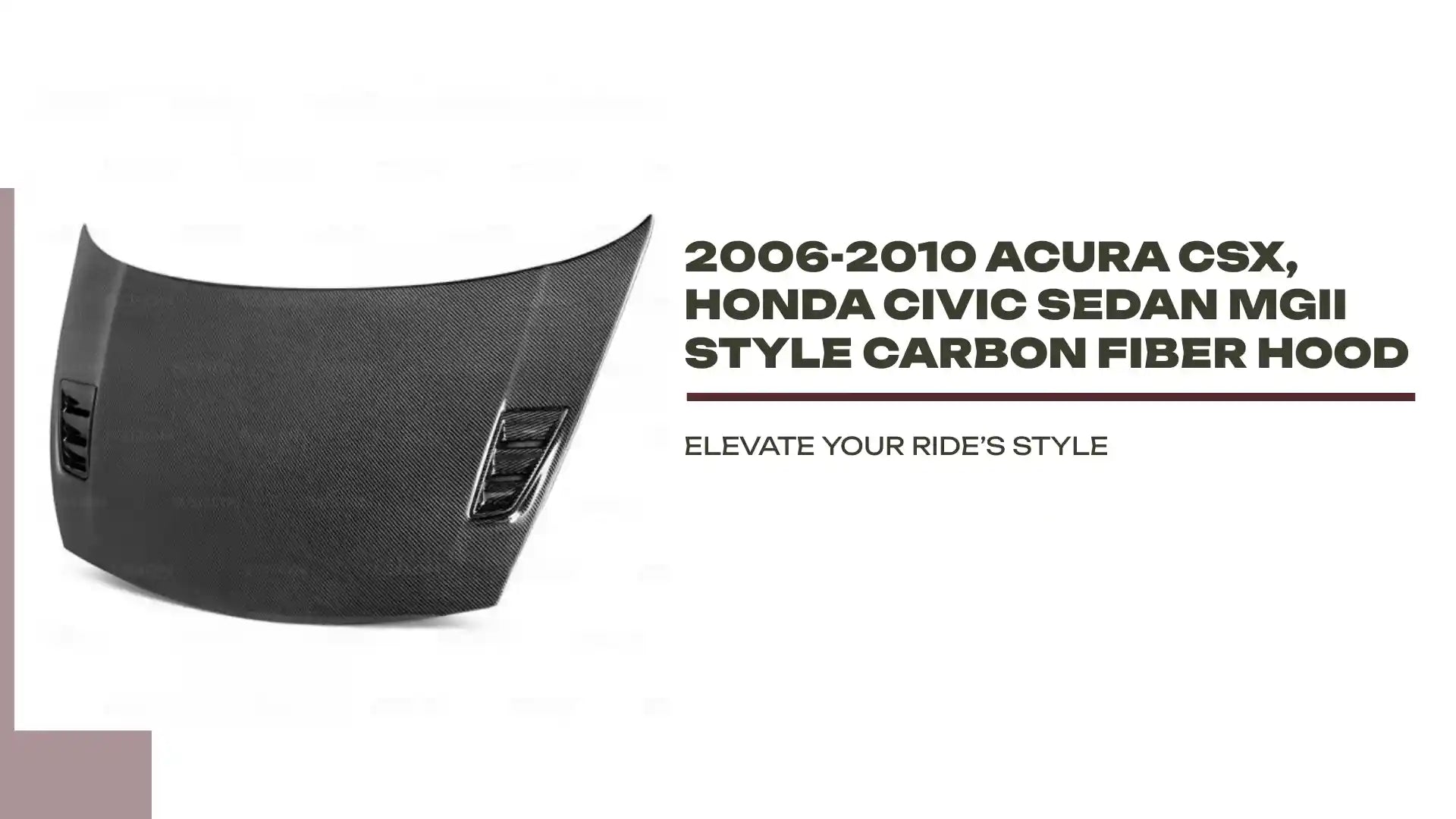 2006-2010 Acura CSX, Honda Civic Sedan MGII Style Carbon Fiber Hood by@Outfy