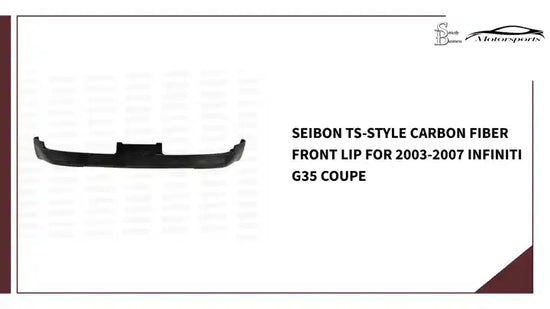 Seibon TS-STYLE CARBON FIBER FRONT LIP FOR 2003-2007 INFINITI G35 COUPE by@Outfy