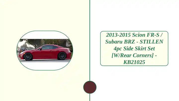 2013-2015 Scion FR-S / Subaru BRZ - STILLEN 4pc Side Skirt Set [w/Rear Corners] - KB21025 by@Outfy