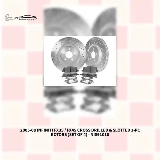2005-08 Infiniti FX35 / FX45 Cross Drilled &amp; Slotted 1-Pc Rotors (Set of 4) - NIS91010 by@Outfy