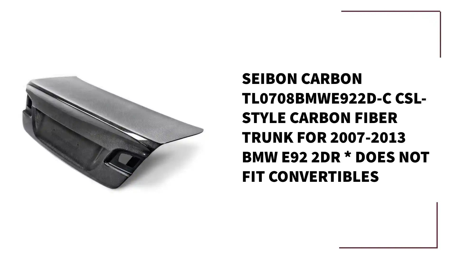 Seibon Carbon TL0708BMWE922D-C CSL-style Carbon Fiber Trunk For 2007-2013 BMW E92 2DR * Does Not Fit Convertibles by@Outfy