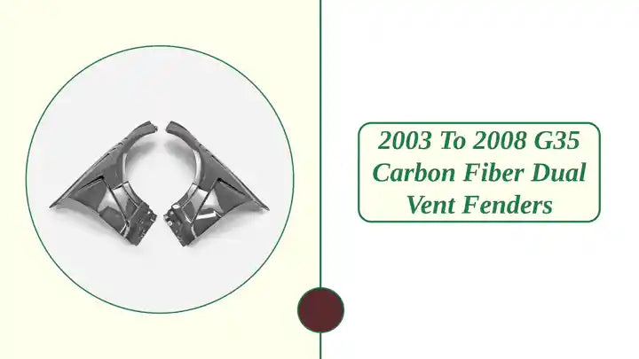 2003 to 2008 G35 Carbon Fiber dual vent fenders by@Outfy