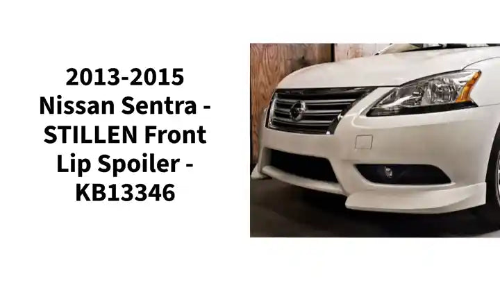 2013-2015 Nissan Sentra - STILLEN Front Lip Spoiler - KB13346 by@Outfy