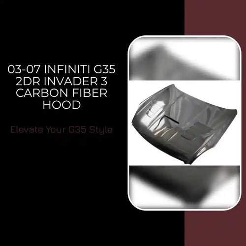 03-07 Infiniti G35 2Dr Invader 3 Carbon Fiber Hood by@Outfy