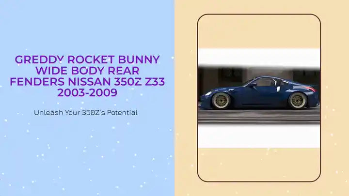 GReddy Rocket Bunny Wide Body Rear Fenders Nissan 350Z Z33 2003-2009 by@Outfy