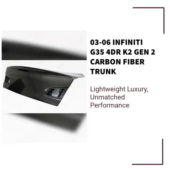 03-06 Infiniti G35 4Dr k2 Gen 2 Carbon Fiber Trunk by@Outfy