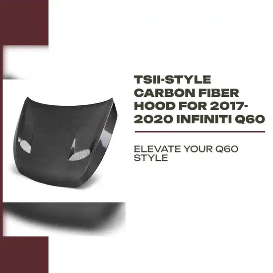TSII-style carbon fiber hood for 2017-2020 Infiniti Q60 by@Outfy