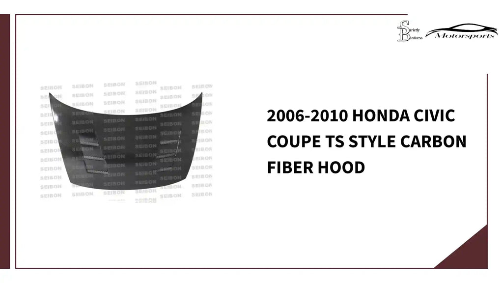 2006-2010 Honda Civic Coupe TS Style Carbon Fiber Hood by@Outfy